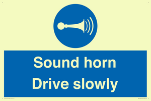 Sound horn Drive slowly